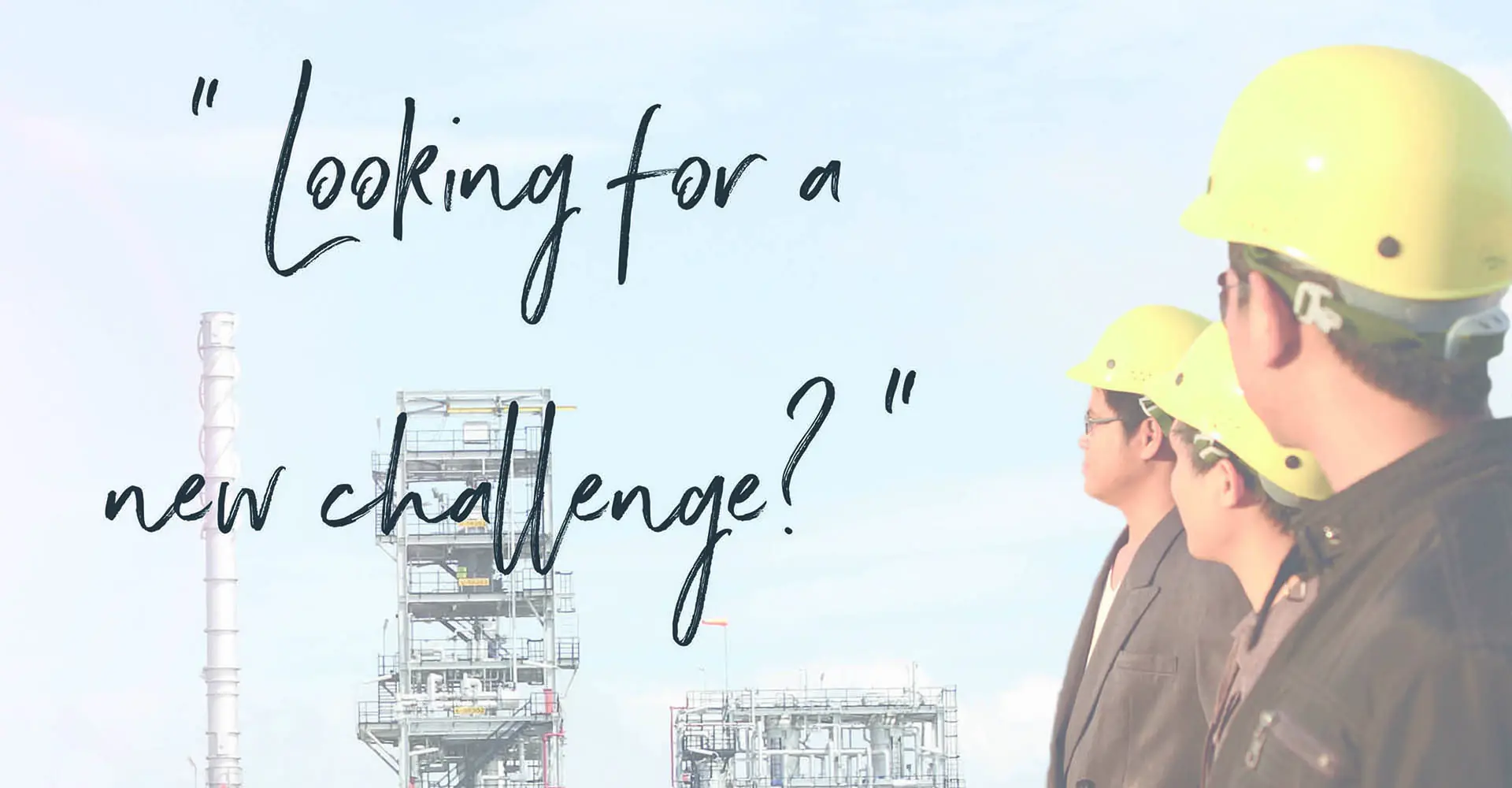 “Looking for a new challenge?”